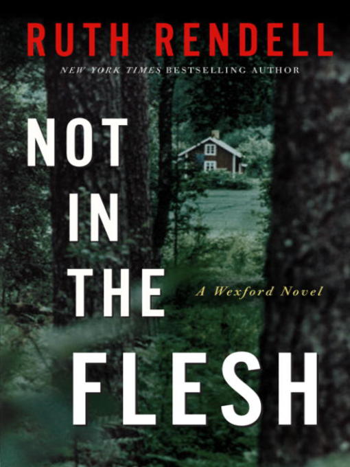 Title details for Not in the Flesh by Ruth Rendell - Wait list